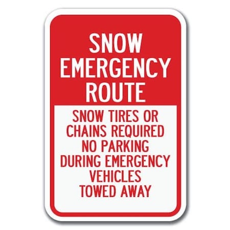 Signmission Snow Emergency Route Snow Tires Or Chains Reqd 12inx18in Heavy Gauges, A-1218 Tow Away Parkings A-1218 Tow Away Parking Signs - Snow